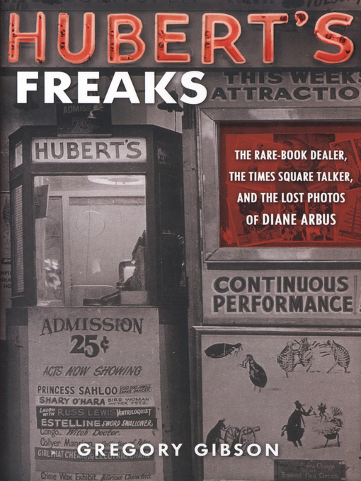 Title details for Hubert's Freaks by Gregory Gibson - Available